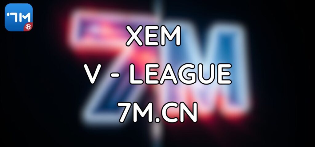 Top Mùa Giải Đầy Kịch Tính Của V League Theo 7M.CN